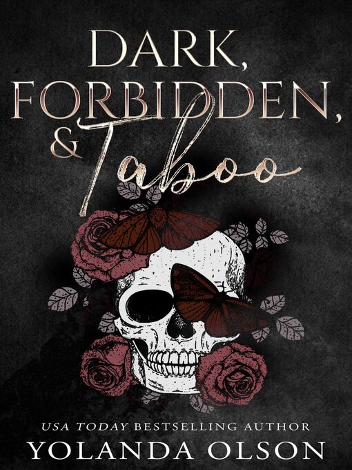 Title details for Dark, Forbidden, & Taboo by Yolanda Olson - Available